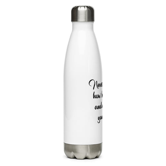 Stainless Steel Water Bottle - Never forget!