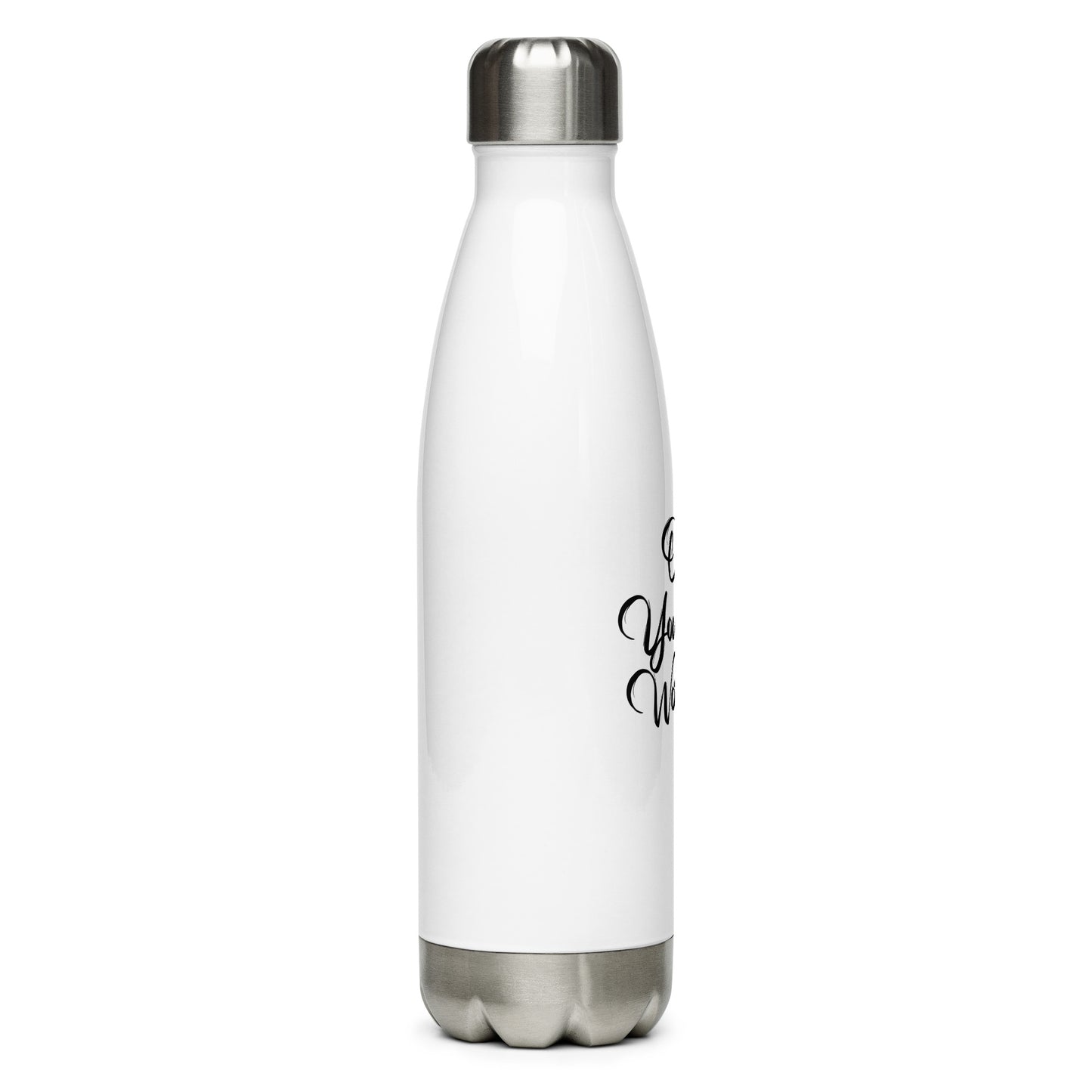 Stainless Steel Water Bottle - Own your self worth