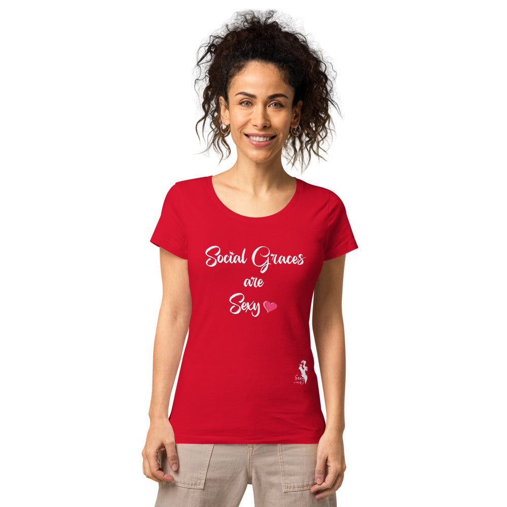 Social graces are Sexy organic t-shirt