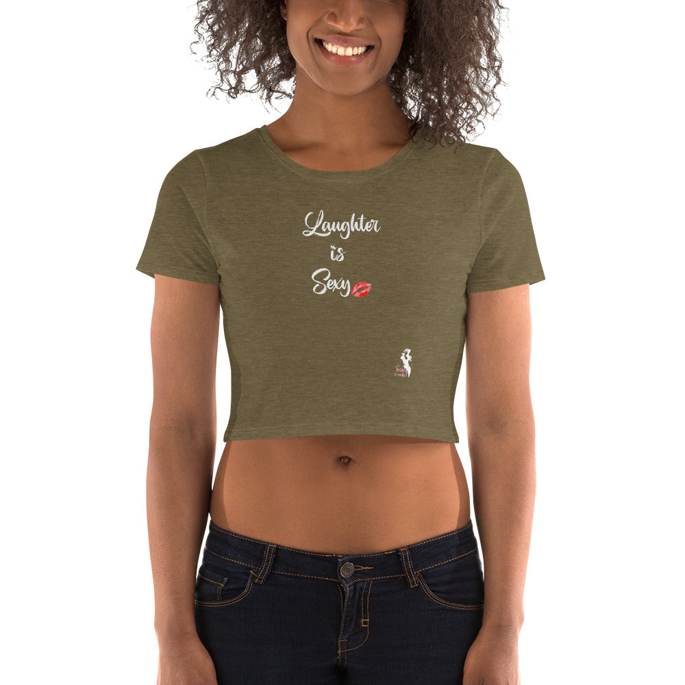 Women’s Crop Tee - Laughter is Sexy - Colors