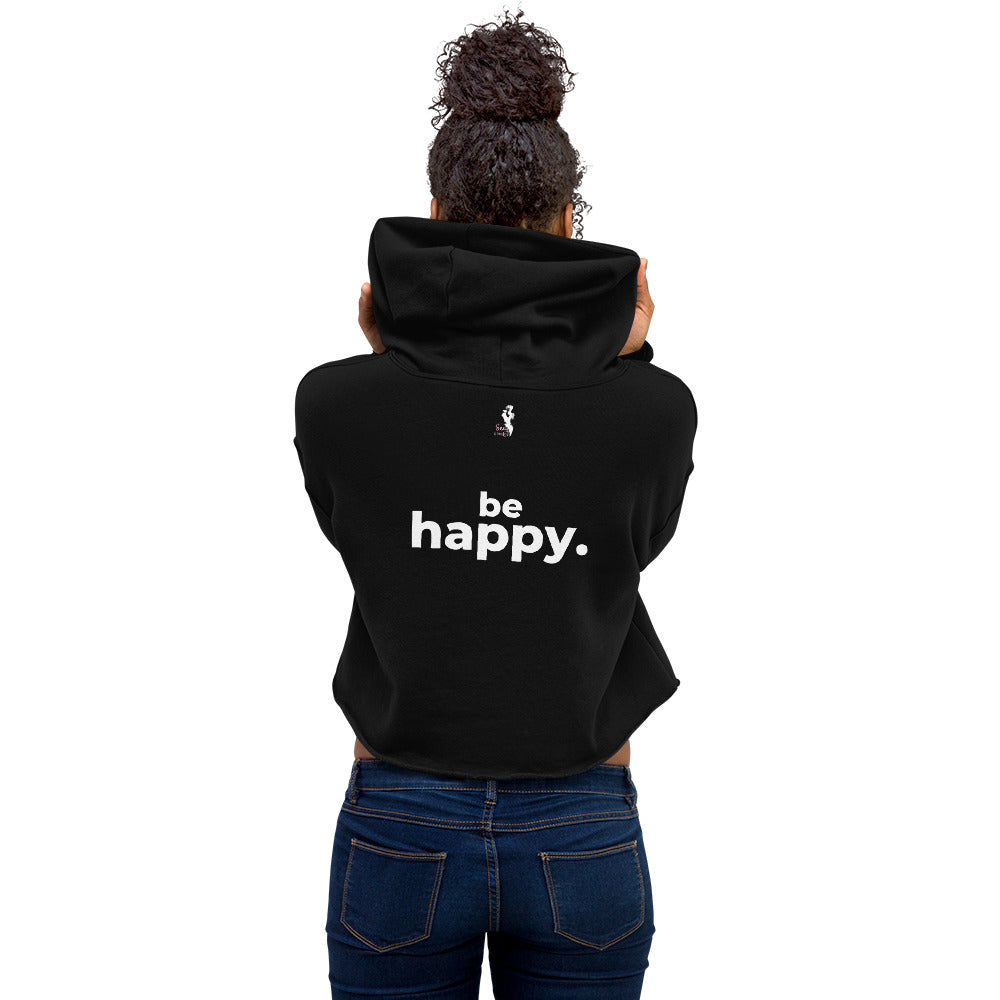 Be happy - Back Message Crop Hoodie