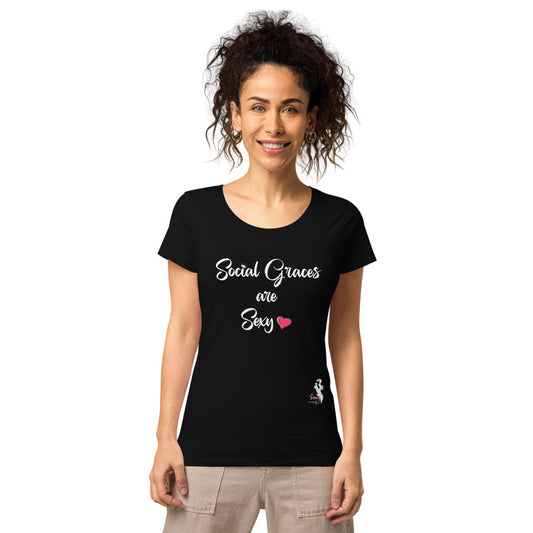 Social graces are Sexy organic t-shirt