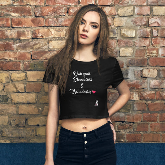Women’s Crop Tee - Own your standards and boundaries - Colors