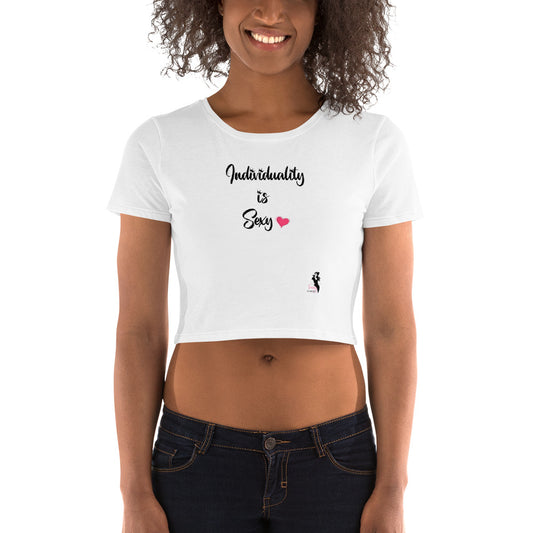 Women’s Crop Tee - Individuality is Sexy