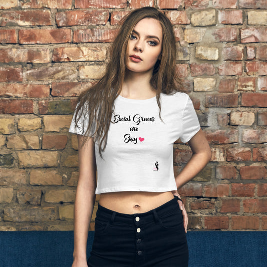Women’s Crop Tee - Social graces are Sexy