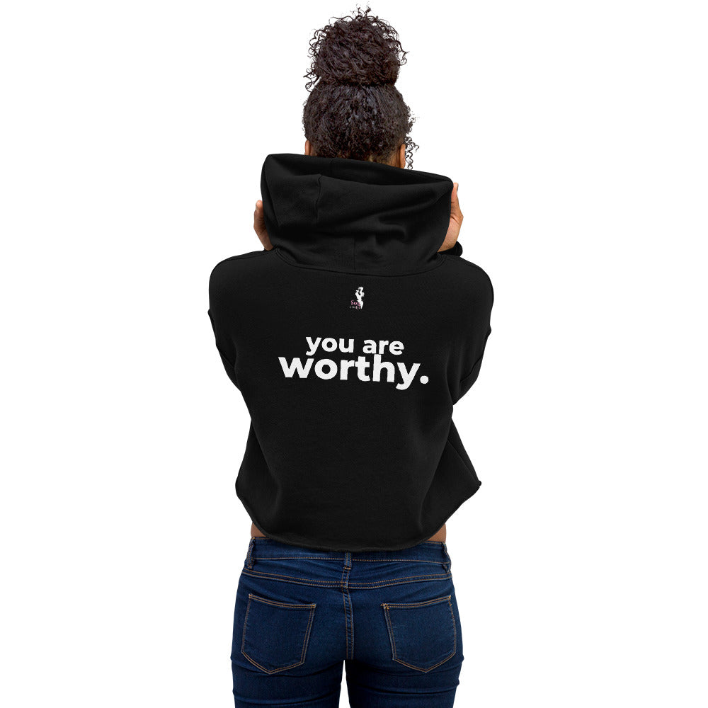 You are Worthy - Back message Crop Hoodie