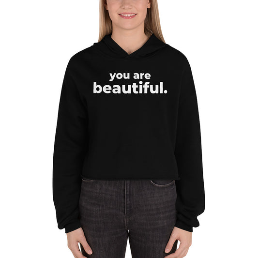 You are Beautiful - Crop Hoodie