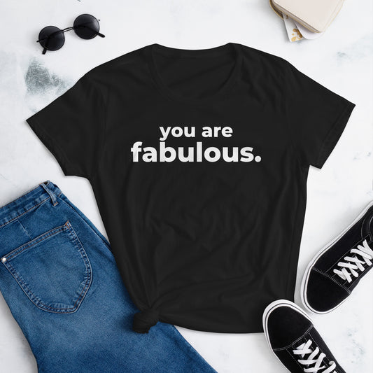 You are Fabulous - Women's short sleeve t-shirt