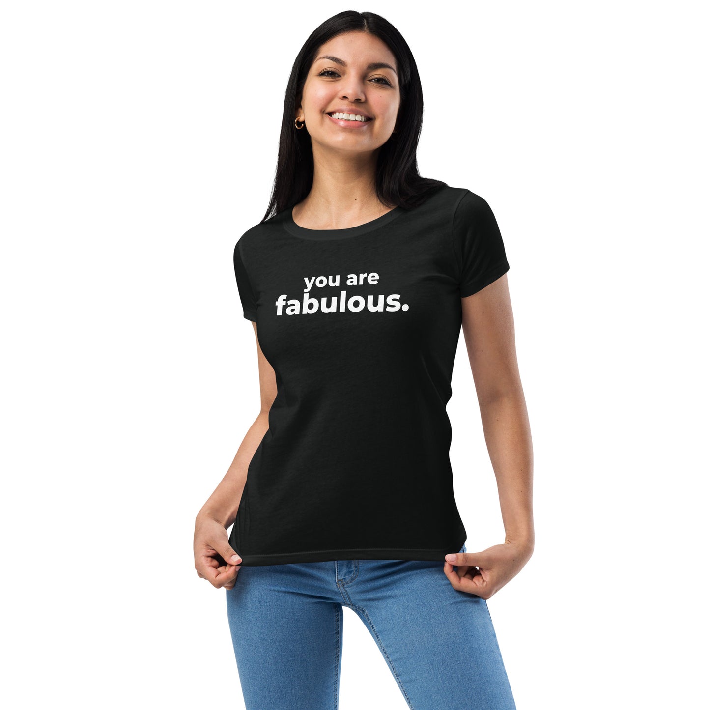 You are Fabulous - Women’s fitted t-shirt
